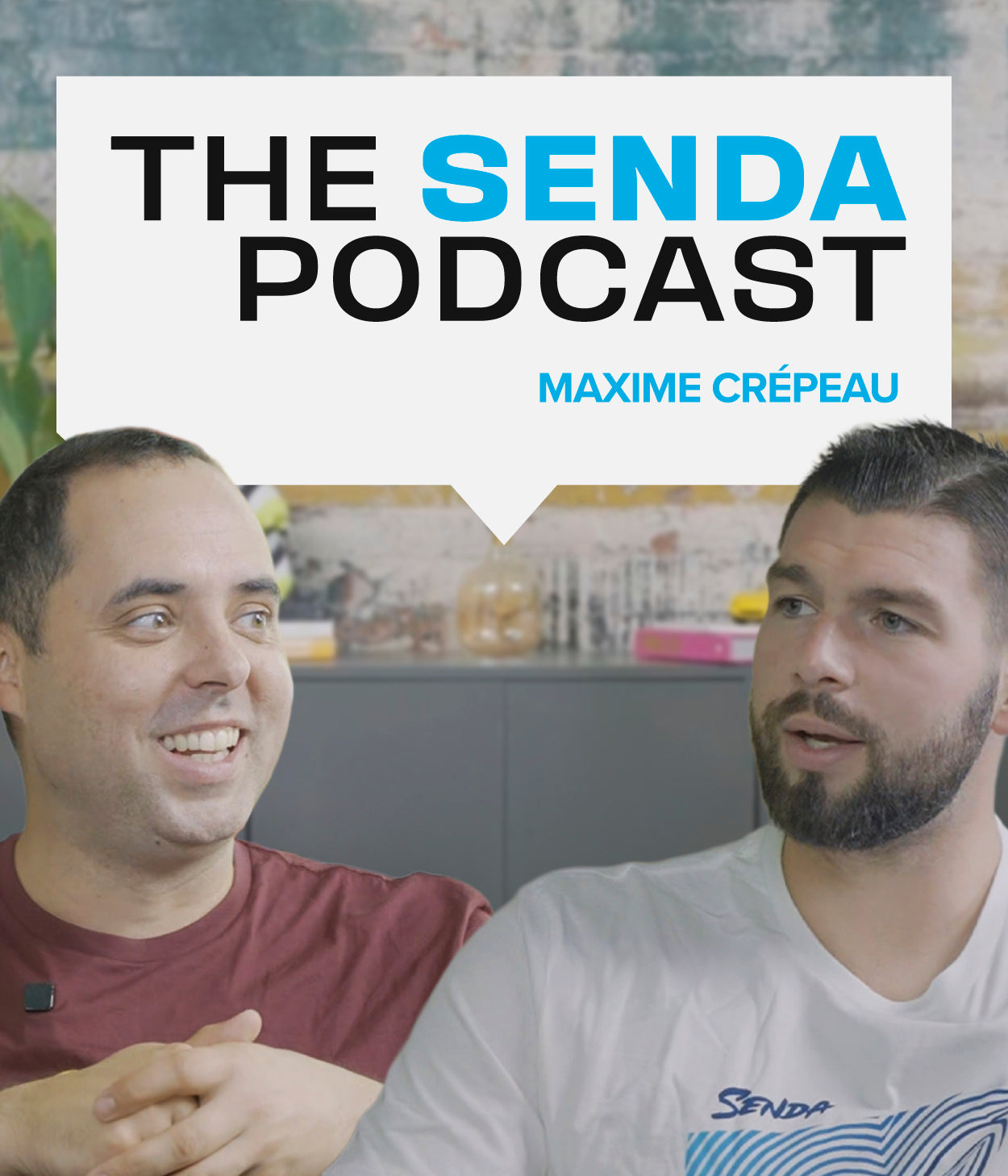 Two men sitting together with 'The Senda Podcast' and 'Maxime Crepeau' text overlay.