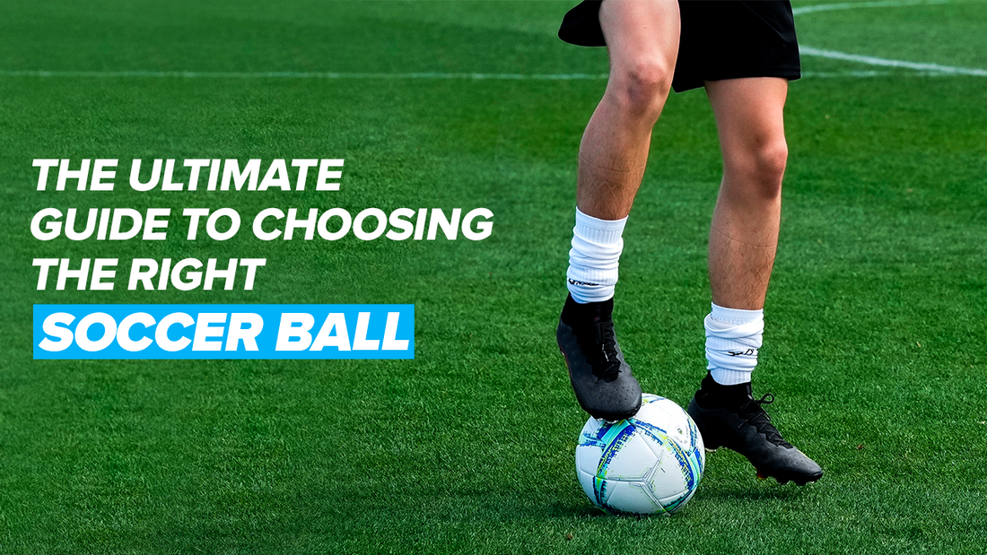 The Ultimate Guide to Choosing the Right Soccer Ball