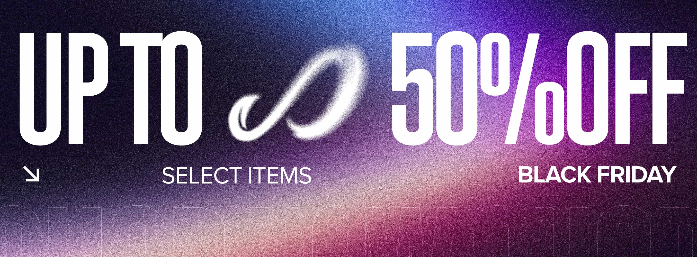 Black Friday sale banner with 'Up to 50% off' offer on a gradient background.