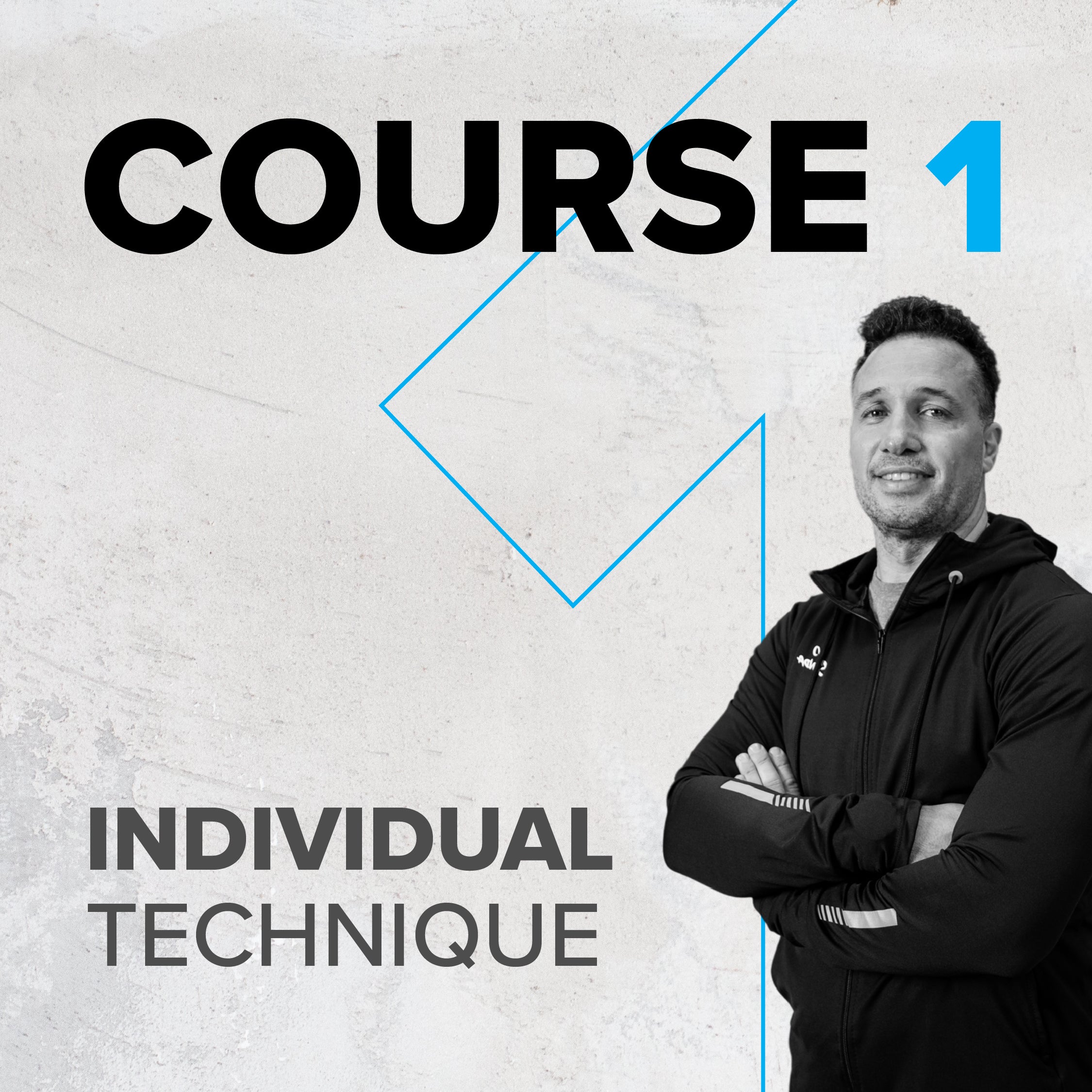 Course 1: Individual Technique