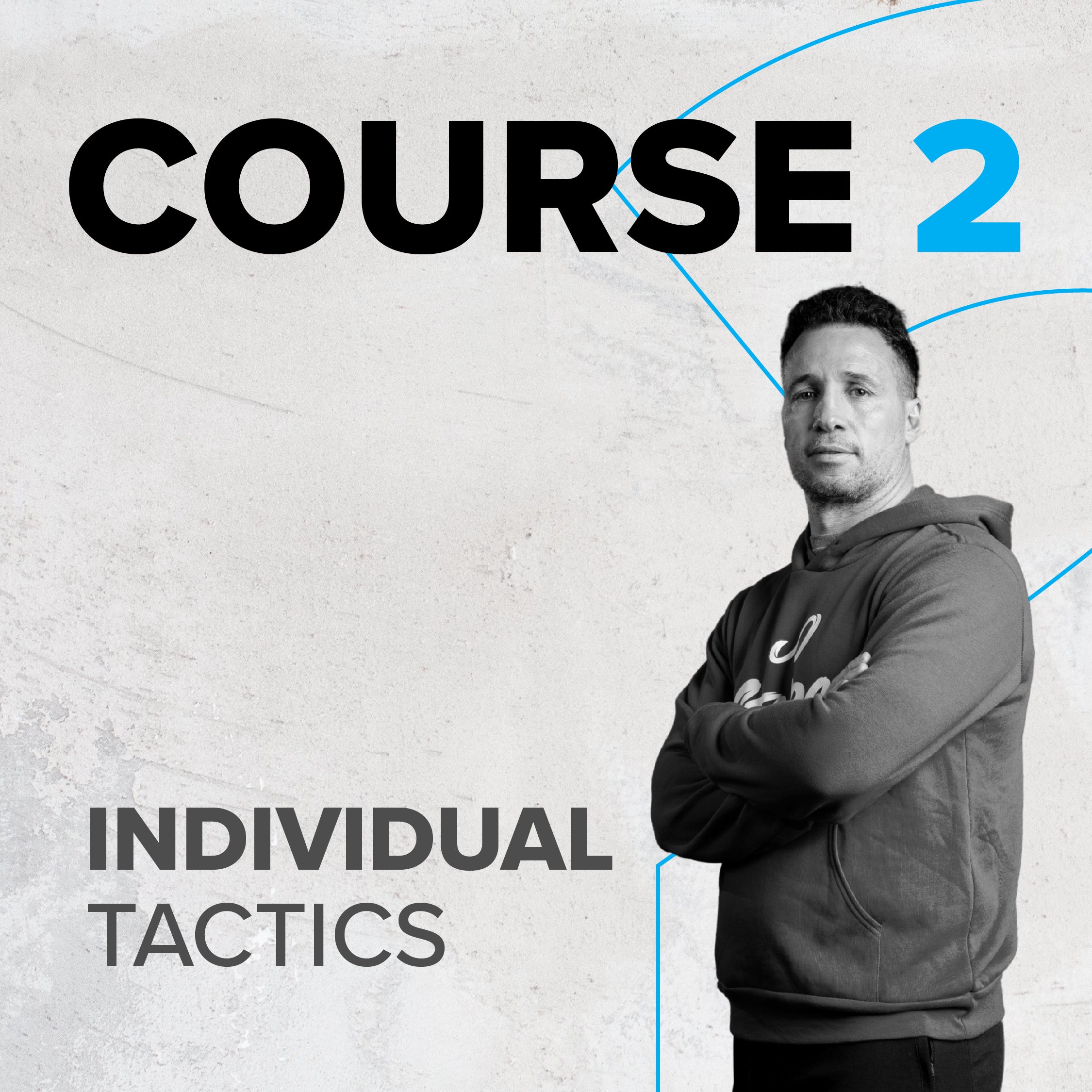 Course 2 - Individual Tactics